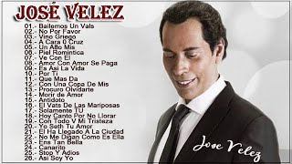 JOSE VELEZ SUS MEJORES EXITOS  JOSE VELEZ 30 GRANDES ÉXITOS ENGANCHADOS 2018 [upl. by Cybill971]