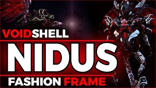 Warframe NIDUS Fashion Frame  Voidshell Have no Fear of Perfection [upl. by Eenet]