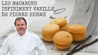 Les Macarons Pierre Hermé La Recette Infiniment Vanille [upl. by Arhez922]