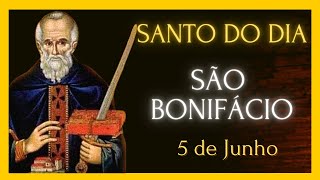 SANTO DO DIA  5 DE JUNHO  SÃO BONIFÁCIO [upl. by Yadsendew]