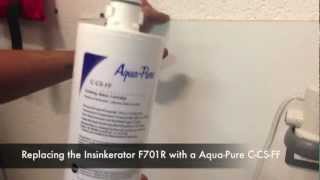 Replacing the Insinkerator F701R with a AquaPure CCystFF or CCSFF [upl. by Naillik]