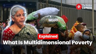 Explained What Is Multidimensional Poverty amp The Niti Aayog Data [upl. by Graham]