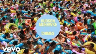 Hudson Mohawke  Chimes [upl. by Suivatal129]