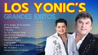 LOS YONICS  LOS YONICS 10 SUPER ÉXITOS ROMÁNTICAS INOLVIDABLES MIX  ÉXITOS SUS MEJORES CANCIONES [upl. by Rolyat813]