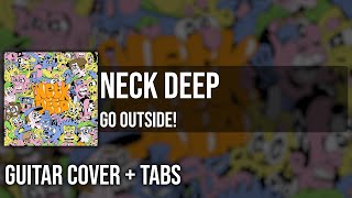 Neck Deep  Go Outside Guitar Cover  On Screen Tabs 🎸 [upl. by Aneen905]