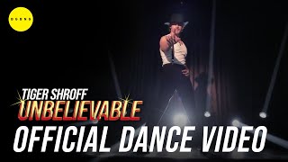 Unbelievable by Tiger Shroff  Official Dance Video  Choreography  Dance Cover [upl. by Ainig24]