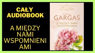 A między nami wspomnienia Romans Audiobooki Audiobook audiobook audiobook po polsku ksiazka on [upl. by Ninel725]