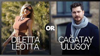 Çağatay Ulusoy Or Diletta Leotta  Who is Better [upl. by Avigdor]