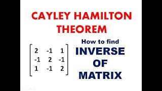 Cayley Hamilton Theorem  Inverse of Matrix  Hindi  Engineering Mathematics [upl. by Anet692]