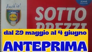 Volantino LIDL dal 29 maggio al 4 giugno ANTEPRIMA [upl. by Atterol]