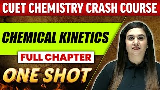 Chemical Kinetics  FULL CHAPTER  Everything Covered  Class 12th  CUET Crash Course [upl. by Mokas]