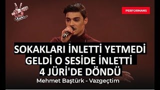 Mehmet Baştürk  Vazgeçtim  O ses Türkiye 2018 [upl. by Sennahoj650]