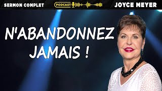 Nabandonnez jamais  Joyce Meyer [upl. by Grady653]