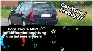 Ford focus MK1 Turnier  LED Innenraum Umrüstungen und Nachrüstungen [upl. by Zebulen]