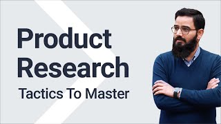 Product Research Tactics To Master  Amazon Foundation [upl. by Nicoline]