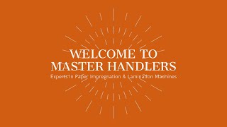 Master Handlers  Experts in Paper Impregnation HPL Production amp Short Cycle Lamination MFC  MDF [upl. by Culbert]