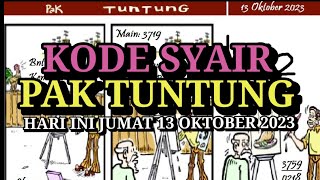 Kode Syair Pak Tuntung Hari Ini Jumat 13 Oktober 2023 [upl. by Howell]