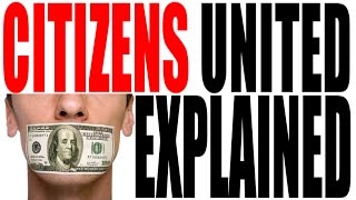 Campaign Finance Reform and the Citizens United Supreme Court Decision [upl. by Macri626]