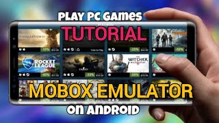 mobox emulator tutorial for beginners play pc games on android [upl. by Linell862]