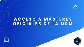 Acceso a Másteres Oficiales de la Universidad Complutense de Madrid [upl. by Greta]