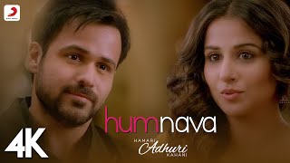 Humnava Full Video  Hamari Adhuri KahaniEmraan Hashmi Vidya BalanPaponMithoon  4K [upl. by Nij]