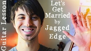 Lets Get Married by Jagged Edge Guitar Tutorial  Guitar Lessons for Beginners [upl. by Koloski]