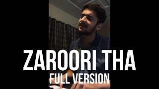 Zaroori tha  Full Version  Fahad Azeem  Cover Part  2 [upl. by Elfrida]