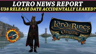 LOTRO News Report  U38 Umbar Expansion Release Date Accidentally Leaked [upl. by Oidiple490]