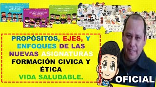 CONOCE LA ESTRUCTURA DE LAS NUEVAS ASIGNATURAS VIDA SALUDABLE Y FORMACIÓN CÍVICA Y ÉTICAOFICIAL [upl. by Nahta]