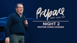 Prepare 2023  Night 2  Pastor Chris Hodges  Message [upl. by Hadsall715]