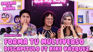 Shishis Pa la Banda  Ep 277  Familias diversas y homofobia Ft Kike Vázquez [upl. by Gnel]