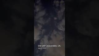 Orb UFO  UAP Sighting  September 6 2024  Escondido CA San Diego County 546 AM ufo uap [upl. by Herstein500]