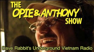 Opie amp Anthony Dave Rabbits Underground Vietnam Radio 0220022108 [upl. by Ainahs]