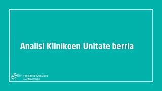 Analisi Klinikoen Unitate Berria [upl. by Halona878]