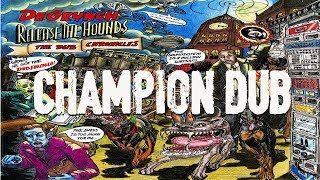 Da Grynch  Champion Dub  Reggae Dub  Official Hi Res Audio  Release The Hounds LP [upl. by Odoric]