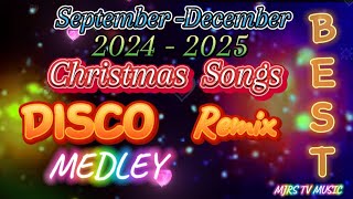 BEST OF CHRISTMAS SONGS DISCO REMIX  MEDLEY  2024  2025 [upl. by Nylia]