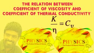 RELATION BETWEEN COEFFICIENT OF VISCOSITY amp COEFFICIENT OF THERMAL CONDUCTIVITY MV KINETIC THEORY [upl. by Selig]