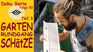 Gartenrundgang Juli amp Sperrmüll Schätze Teil 3 Folge 50 [upl. by Georgiana]