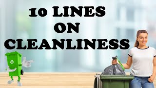 10 Easy Lines on Cleanliness in English [upl. by Nauhs644]