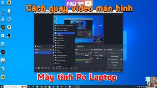 Cách quay video màn hình máy tính Pc và Laptop Mới Nhất [upl. by Eannaj95]