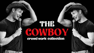 COWBOY CROWDWORK COMPILATION [upl. by Thomasin]