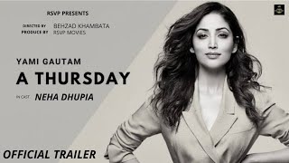 A THURSDAY  Official Trailer  Yami Gautam  Neha Dhupia  Netflix Amazon A Thursday Yami Gautam [upl. by Baerman]