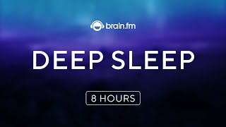 Sleep Music  8hr Deep Sleep  Evidencebased  Brainfm  Delta Brainwave Sleep [upl. by Hayn422]