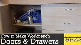 How to make Workbench Doors and Drawers [upl. by Hughmanick222]