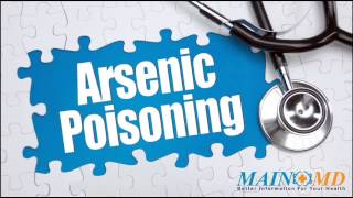 Arsenic Poisoning ¦ Treatment and Symptoms [upl. by Medin]