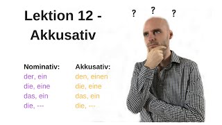 Deutschkurs A11 Lektion 12 Akkusativ [upl. by Saloma853]