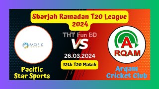 Pacific Star Sports vs Arqam Cricket Club  Sharjah Ramadan T20 League Live Score Streaming 2024 [upl. by Wertheimer]