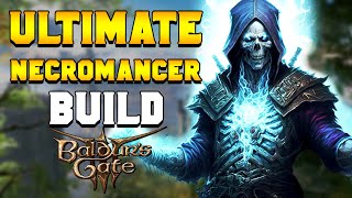 ULTIMATE NECROMANCER Build Guide for Baldurs Gate 3 [upl. by Nichani]