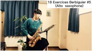 18 Exercices Berbiguier 5【Alto saxophone】ベルビギエによる18の練習曲 アルトサックス [upl. by Enimsay183]