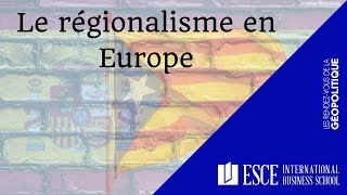 Le régionalisme en Europe [upl. by Huberman271]